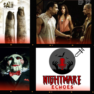 NE#77 " Participation Trophy" aka Saw II (2005)