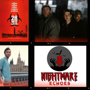 NE#78 "Five Second Rule" aka 28 Days Later (2002)