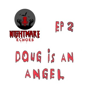 NE#02 Doug is an Angel aka The Menu (2022)