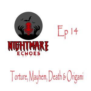 Torture, Mayhem, Death & Origami