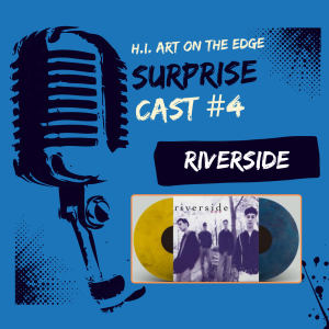 Surprise Cast #4 Riverside