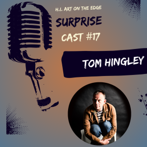 Surprise Cast #17 Tom Hingley