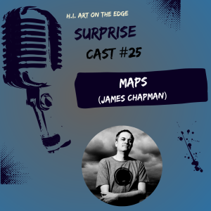 Surprise Cast #25 Maps (James Chapman)