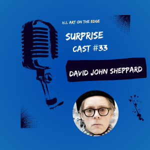 Surprise Cast #33 David John Sheppard