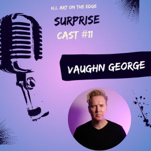 Surprise Cast #11 Vaughn George