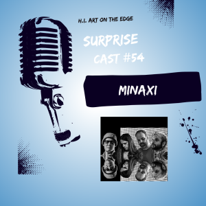 Surprise Cast #54 Minaxi
