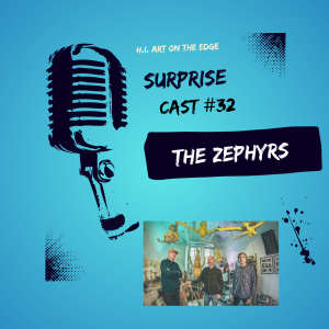 Surprise Cast #32 The Zephyrs