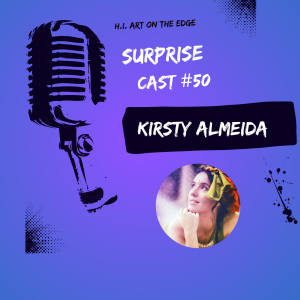 Surprise Cast #50 Kirsty Almeida