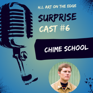 Surprise Cast #6 Chime School