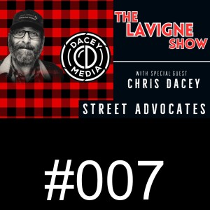 #007 Street Advocates w/ Chris Dacey