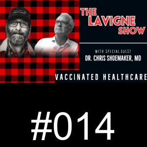 #014 Vaccinated Healthcare w/ Dr. Chris Shoemaker, MD