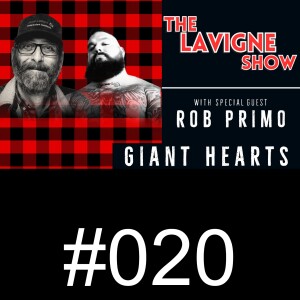 #020 Giant Hearts w/ Rob Primo