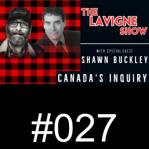 #027 Canada’s Inquiry w/ Shawn Buckley