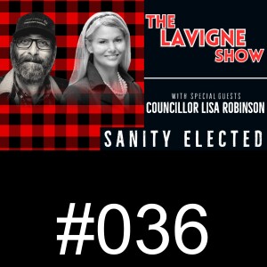 #036 Sanity Elected w/ Councillor Lisa Robinson