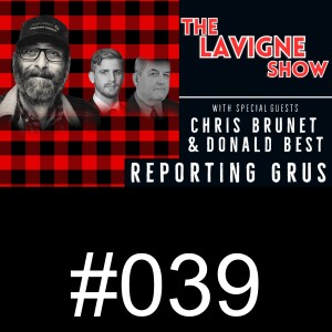 #039 Reporting Grus w/ Chris Brunet & Donald Best