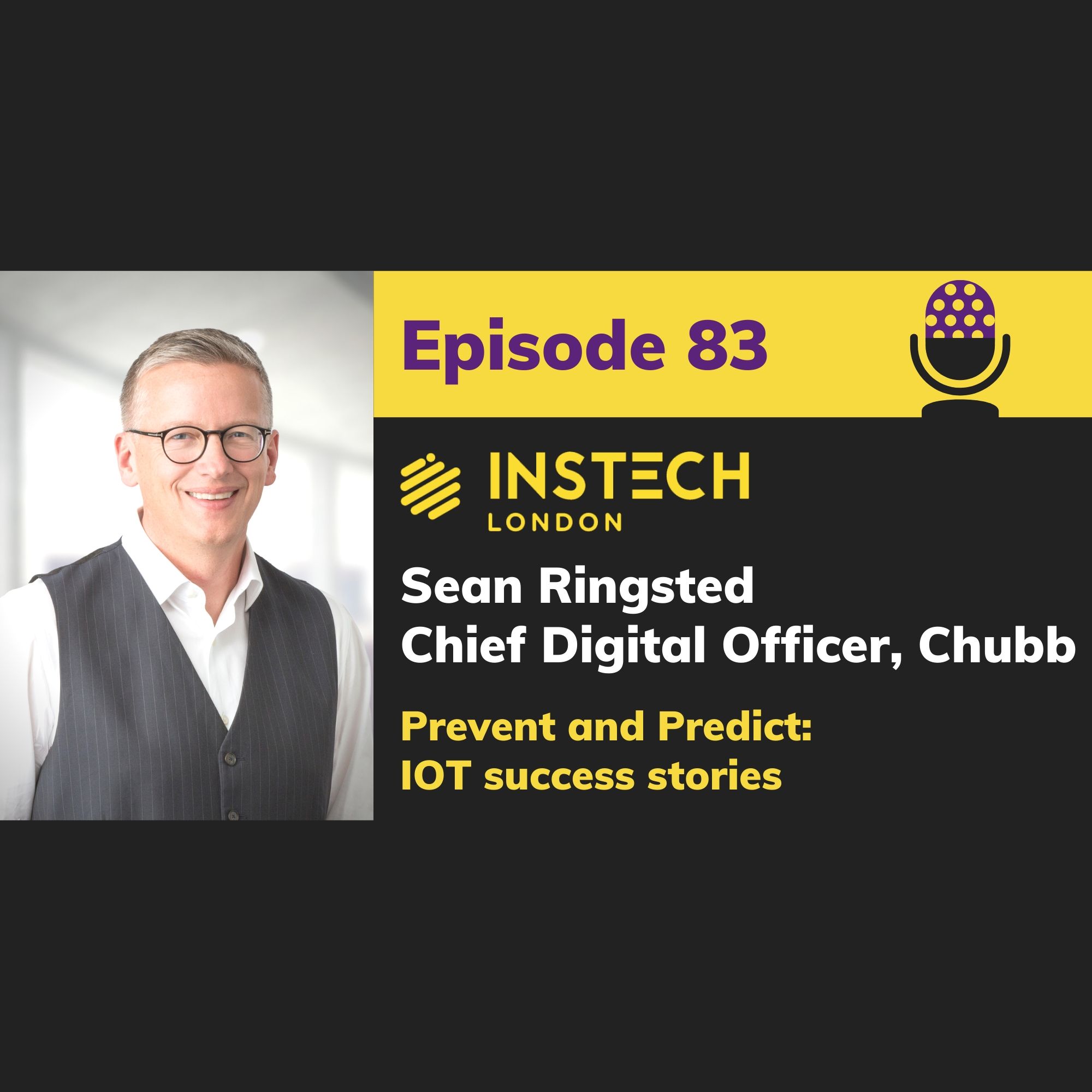 Sean Ringsted, Chief Digital Officer, Chubb; Prevent & Predict - IOT Success Stories (83)