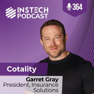 Garret Gray, President, Insurance Solutions: Cotality: Catastrophe models, claims tech and the power of platforms (364)