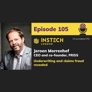 Jeroen Morrenhof: CEO & co-founder, FRISS: Underwriting and claims fraud revealed (105)