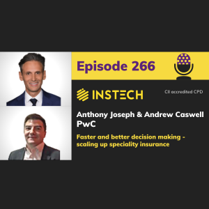 Anthony Joseph & Andrew Caswell: PwC: Faster and better decision making - scaling up specialty insurance (266)