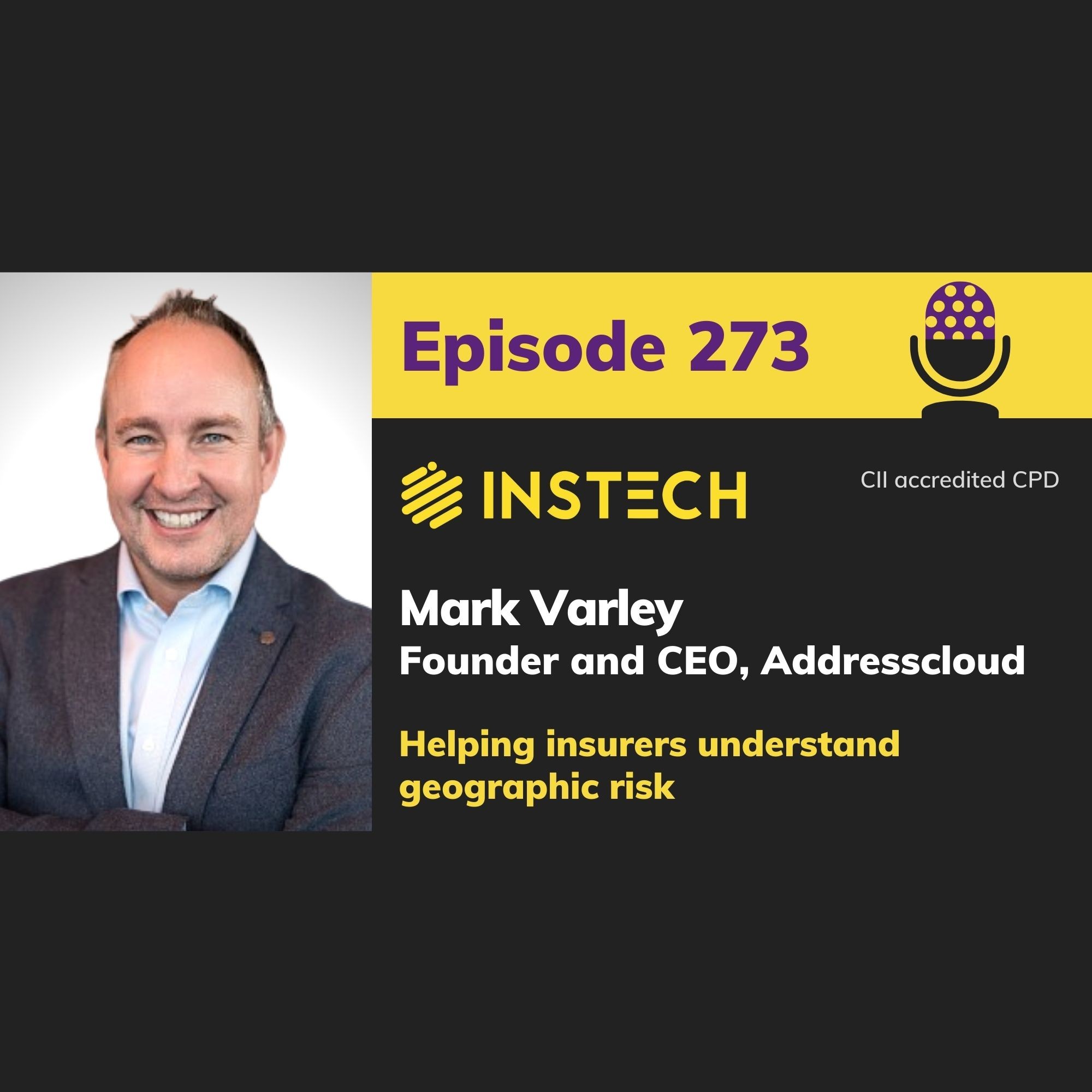 Mark Varley, Founder and CEO: Addresscloud: Helping insurers understand geographic risk (273)