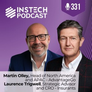 Martin Olley, AdvantageGo & Laurence Trigwell, Insurants: Get on with it (331)