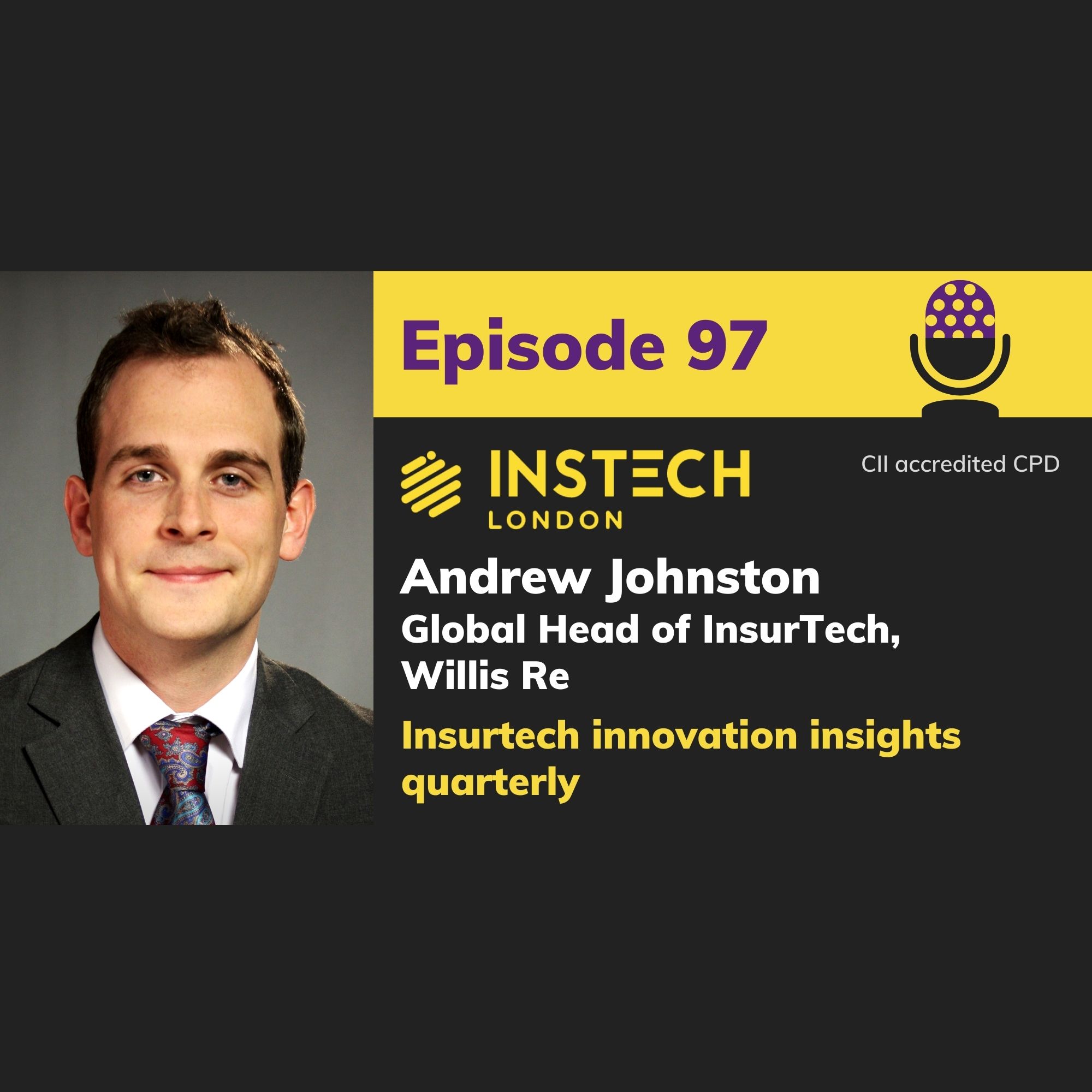 Andrew Johnston: Global Head of InsurTech, Willis Re: Insurtech innovation insights quarterly (97)