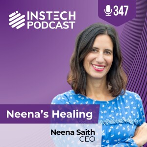 Neena Saith, CEO: Neena’s Healing: Managing risk and resilience - let’s get personal (347)