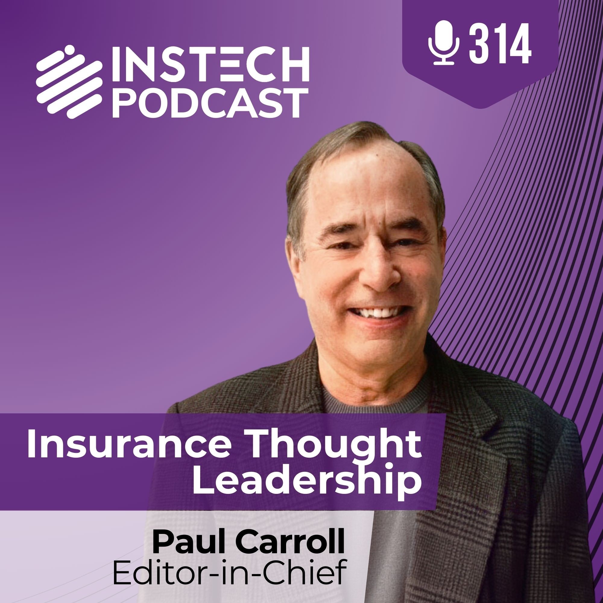 Paul Carroll, Editor-in-Chief: Insurance Thought Leadership: From Dr Death to Insurance Thought Leadership (314)