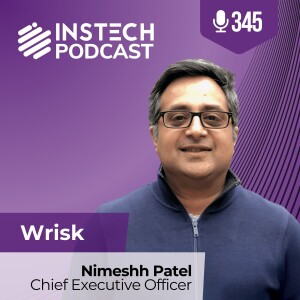 Nimeshh Patel, CEO: Wrisk: Quiet egos and automotive insurance (345)