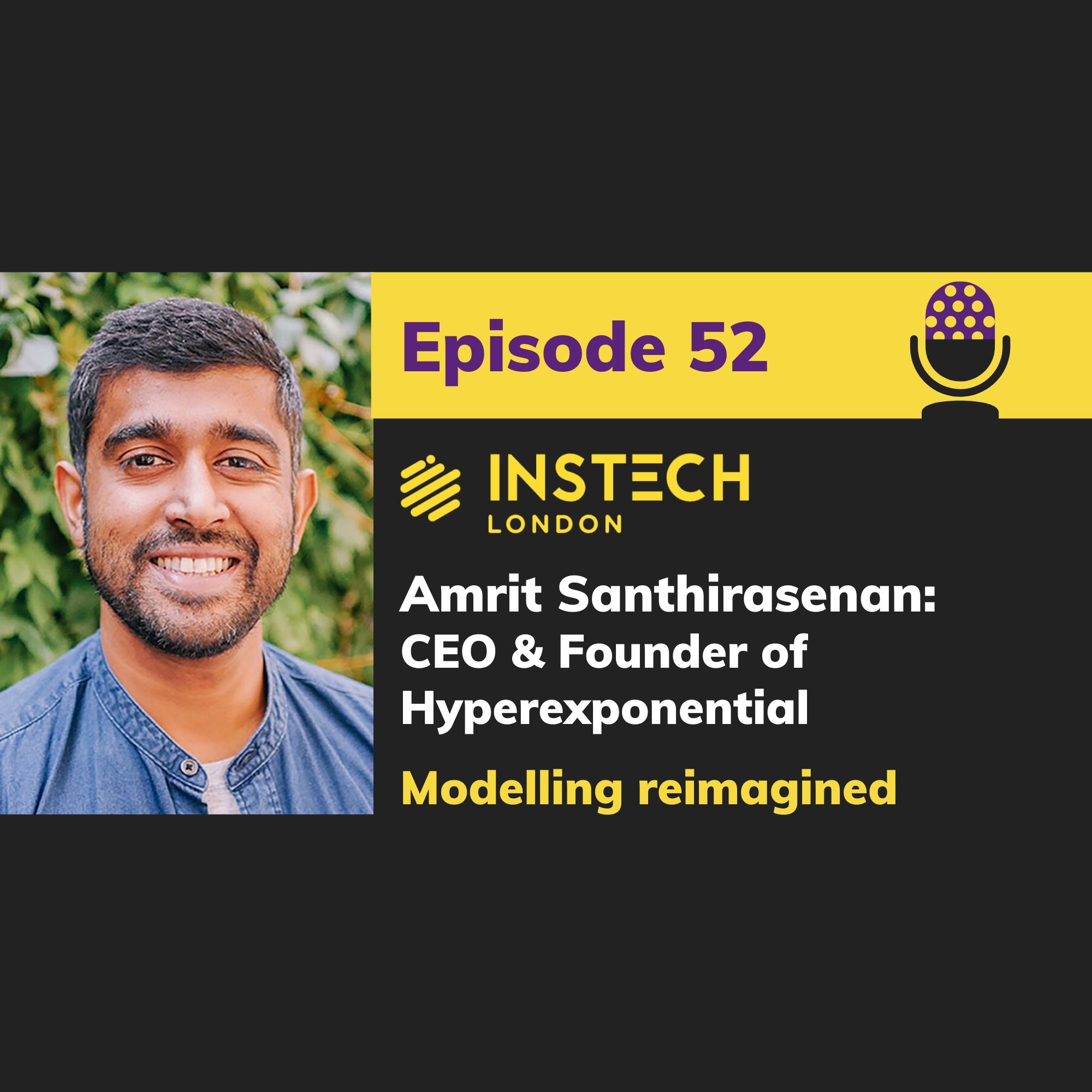 Amrit Santhirasenan: CEO & Founder of Hyperexponential - Modelling reimagined (52)