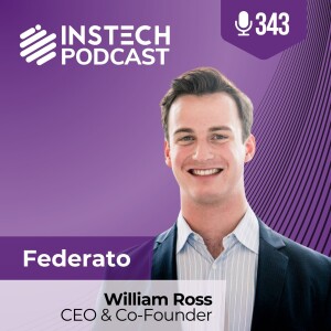 Will Ross, CEO & Co-founder: Federato: Driving underwriting with RiskOps (343)