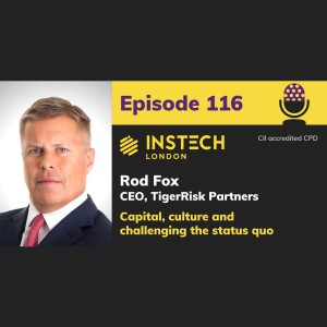 Rod Fox: CEO, TigerRisk Partners: Capital, culture and challenging the status quo (116)