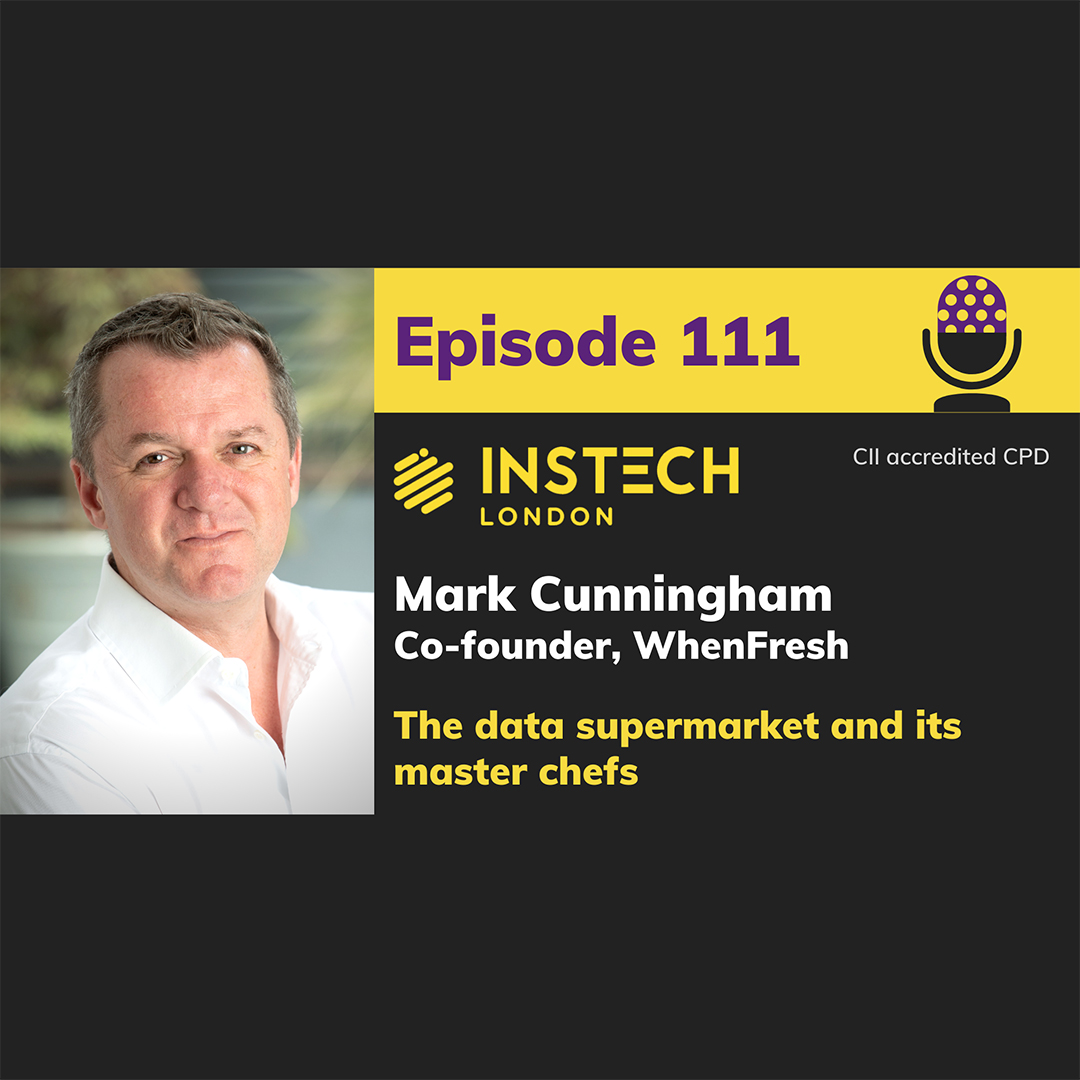 Mark Cunningham: Co-founder, WhenFresh: The data supermarket and its master chefs (111)