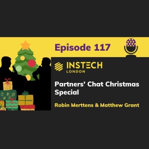 Robin Merttens & Matthew Grant: Partners’ Chat Christmas Special (117)