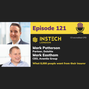 Mark Patterson, Deloitte & Mark Eastham, Avantia: What 8,000 people want from their insurer (121)