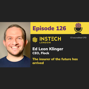 Ed Leon Klinger: CEO, Flock: The insurer of the future has arrived (126)