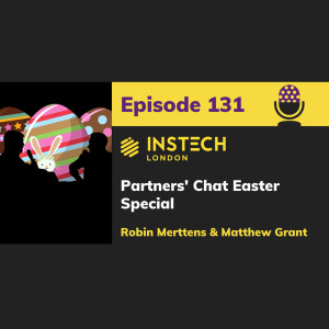 Partners' Chat - Easter Special: Robin Merttens and Matthew Grant (131)
