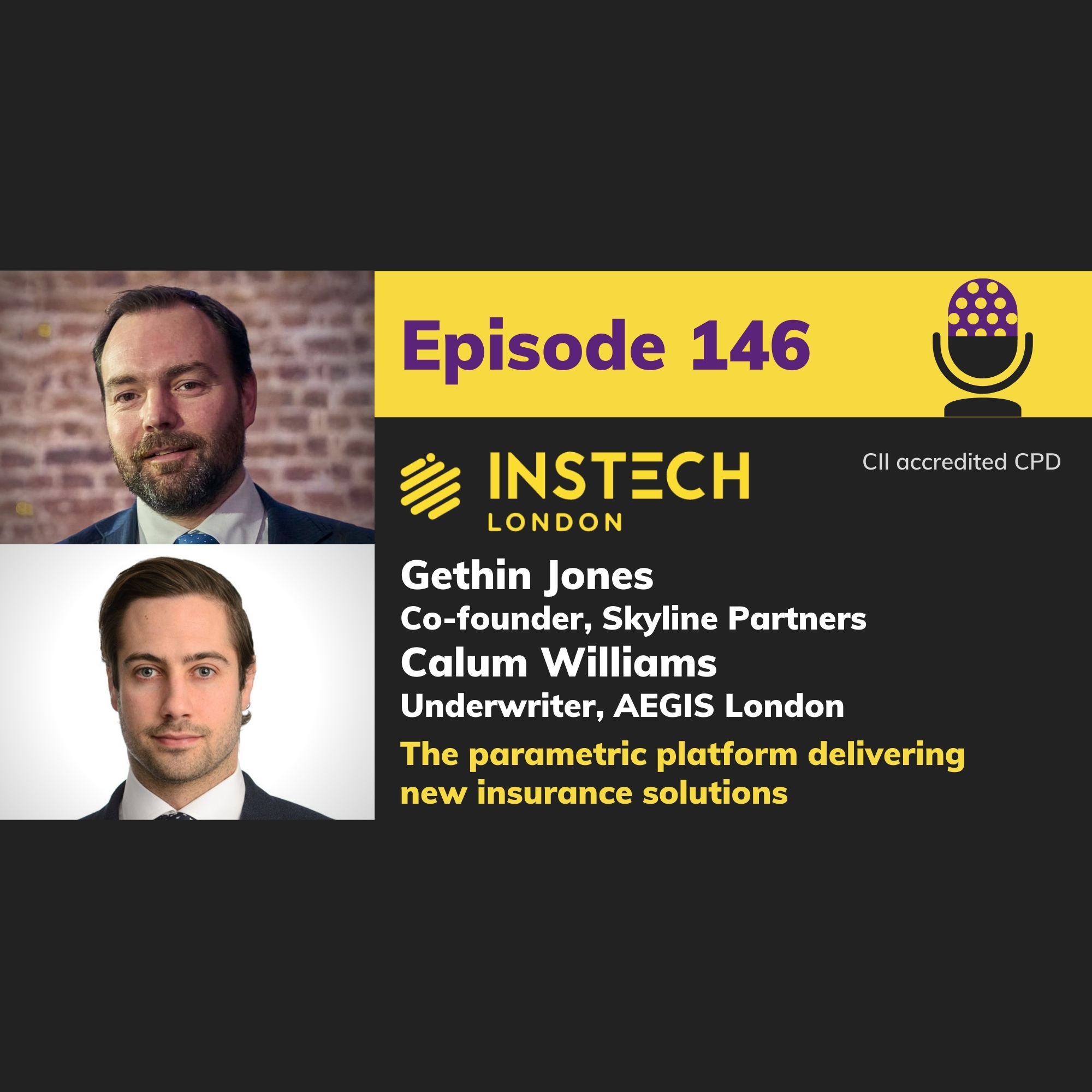 Gethin Jones, Skyline Partners & Calum Williams, AEGIS London: The parametric platform delivering new insurance solutions (146)