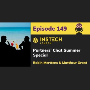 Partners' Chat - Summer Special: Robin Merttens and Matthew Grant (149)