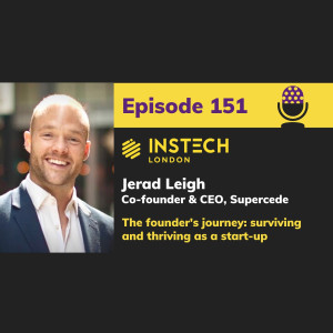 Jerad Leigh: Co-founder & CEO, Supercede: The founder‘s journey: surviving and thriving as a start-up (151)