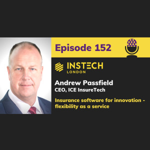 Andrew Passfield: CEO, ICE InsureTech: Insurance software for innovation - flexibility as a service (152)