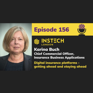 Karina Buch: Chief Commercial Officer, Insurance Business Applications: Digital insurance platforms - getting ahead and staying ahead (156)