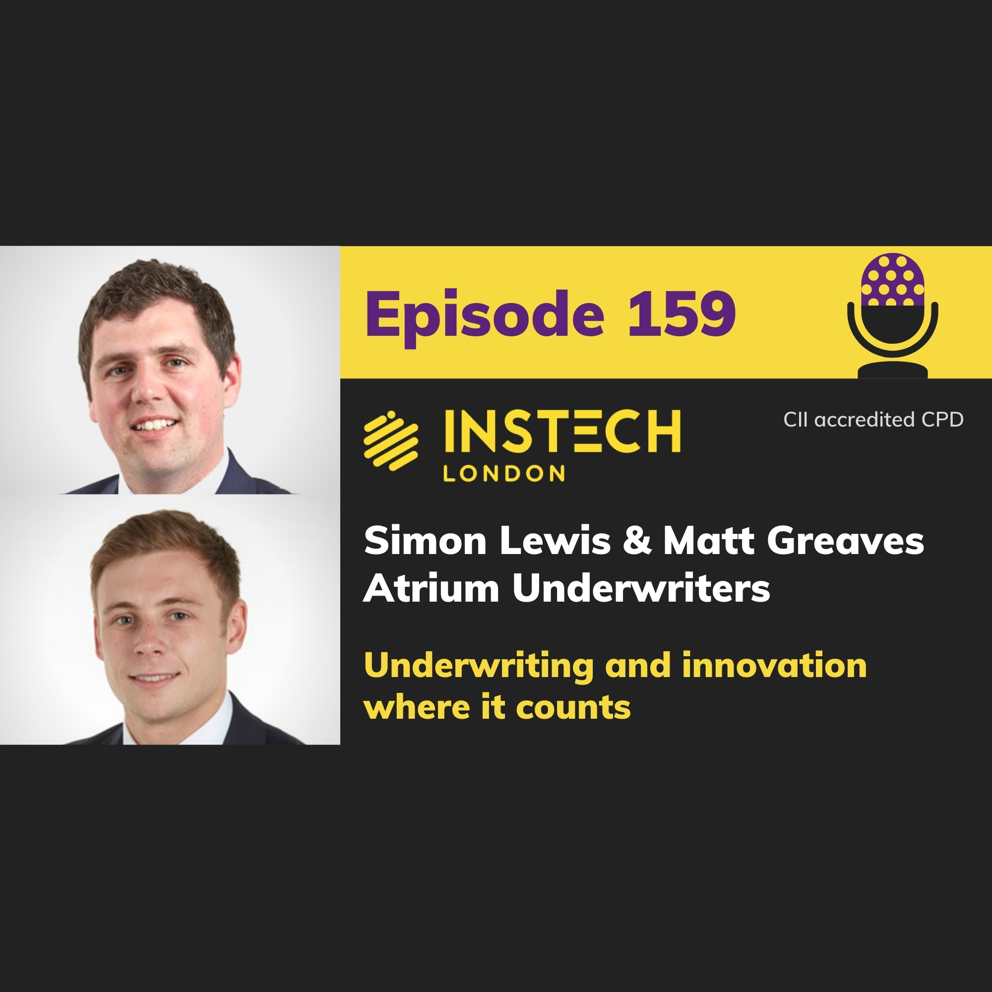 Simon Lewis & Matt Greaves: Atrium Underwriters: Underwriting and innovation where it counts (159)