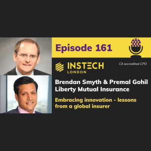 Brendan Smyth & Premal Gohil: Liberty Mutual Insurance: Embracing innovation - lessons from a global insurer (161)