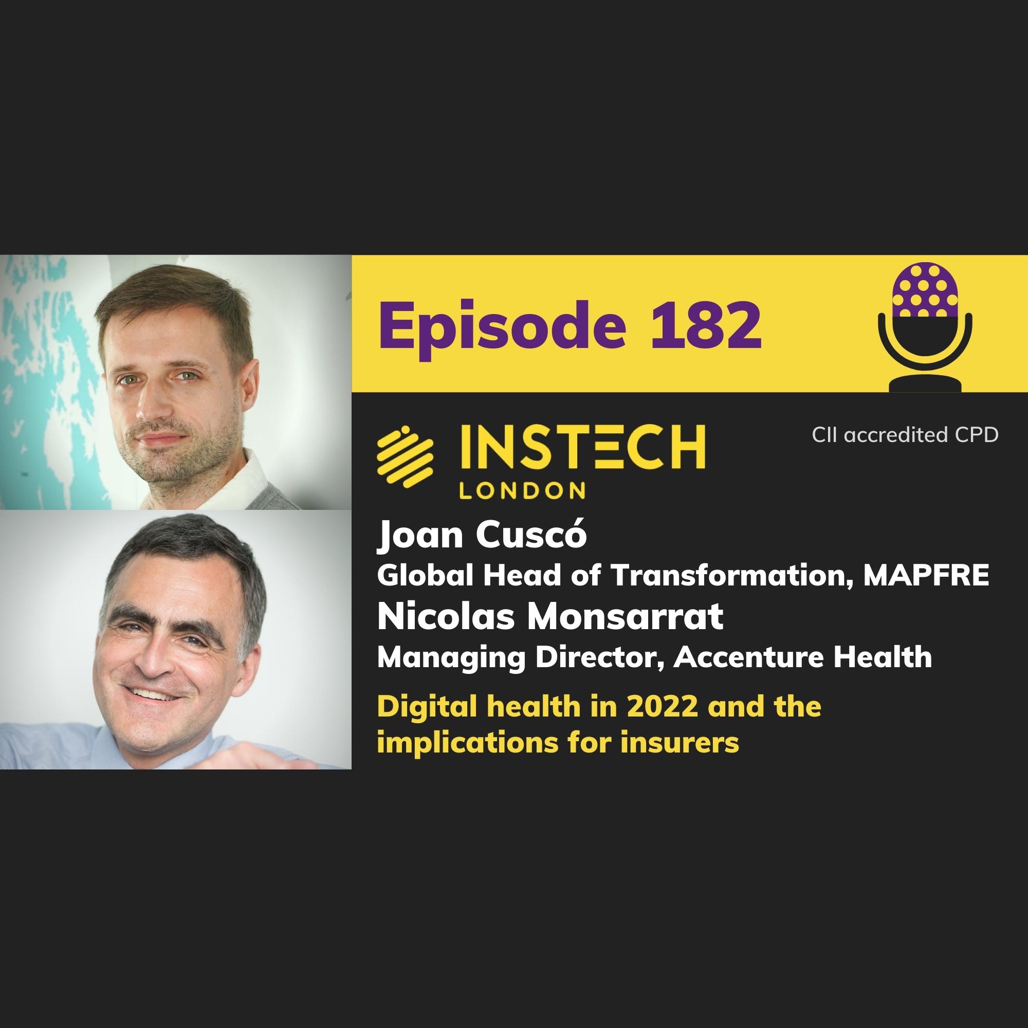 Joan Cuscó, MAPFRE & Nicolas Monsarrat, Accenture Health: Digital health in 2022 and the implications for insurers (182)