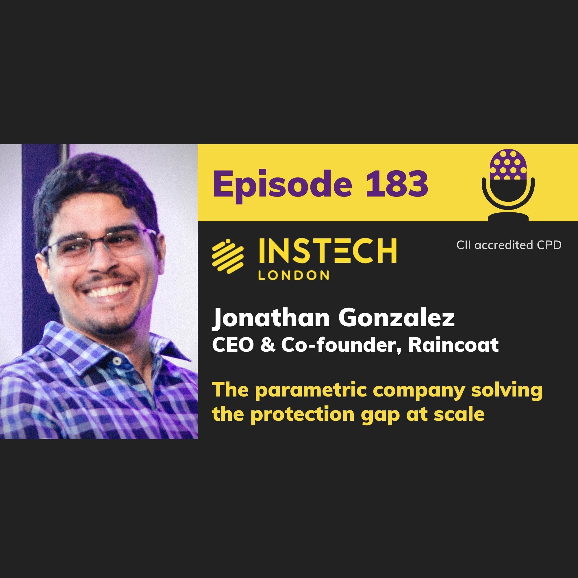 Jonathan Gonzalez: CEO & Co-founder, Raincoat: The parametric company solving the protection gap at scale (183)