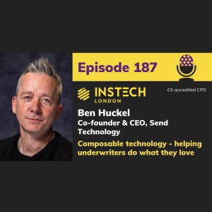 Ben Huckel: Co-founder & CEO, Send Technology: Composable technology - helping underwriters do what they love (187)