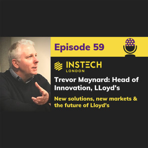 Trevor Maynard: Head of Innovation, Lloyd's: New solutions, new markets & the future of Lloyd’s (59)