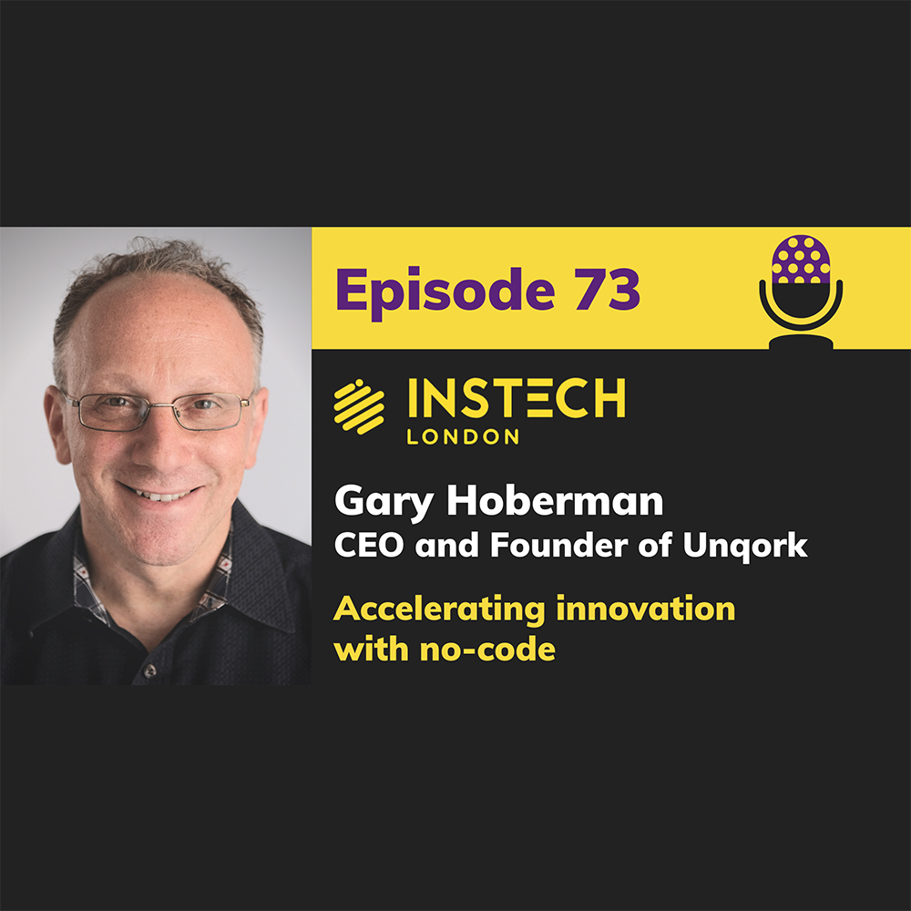 Gary Hoberman: CEO & founder of Unqork: Accelerating innovation with no-code (73)