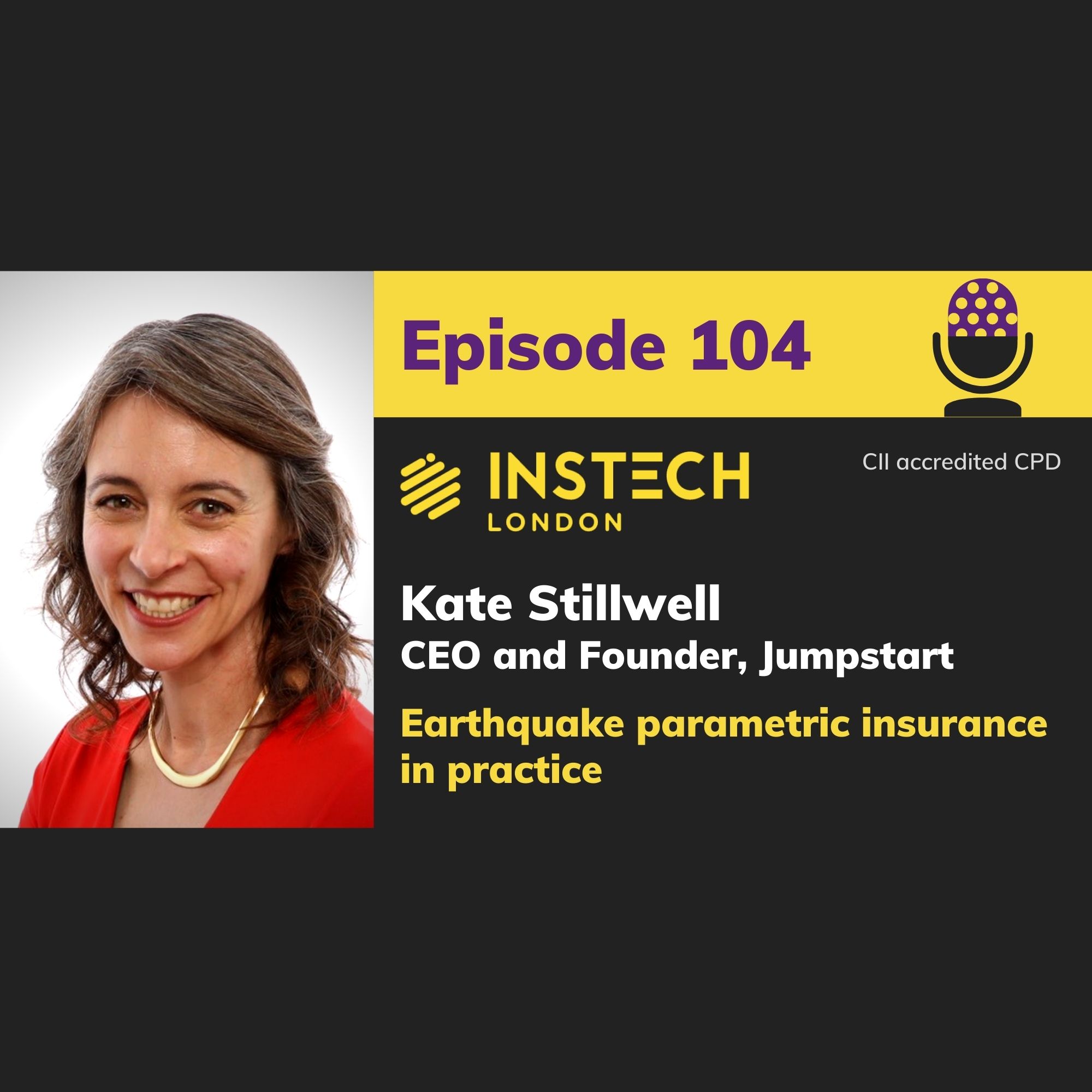 Kate Stillwell: CEO and Founder, Jumpstart: Earthquake parametric insurance in practice (104)